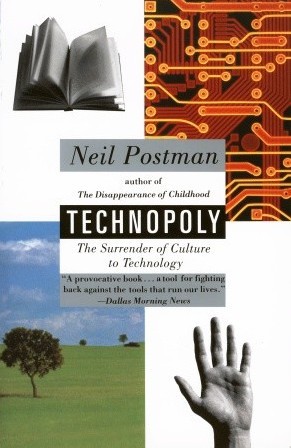 Technopoly: The Surrender of Culture to Technology cover